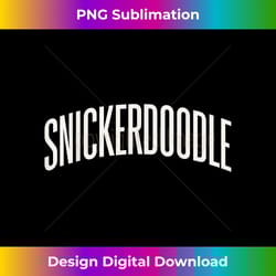 snickerdoodle college university type cookie lover 1 - png transparent sublimation design