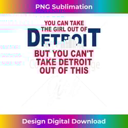 funny detroit - detroit girl - relocation from detroit