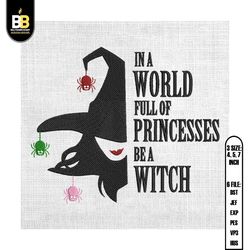 in a world full of princesses be a witch embroidery