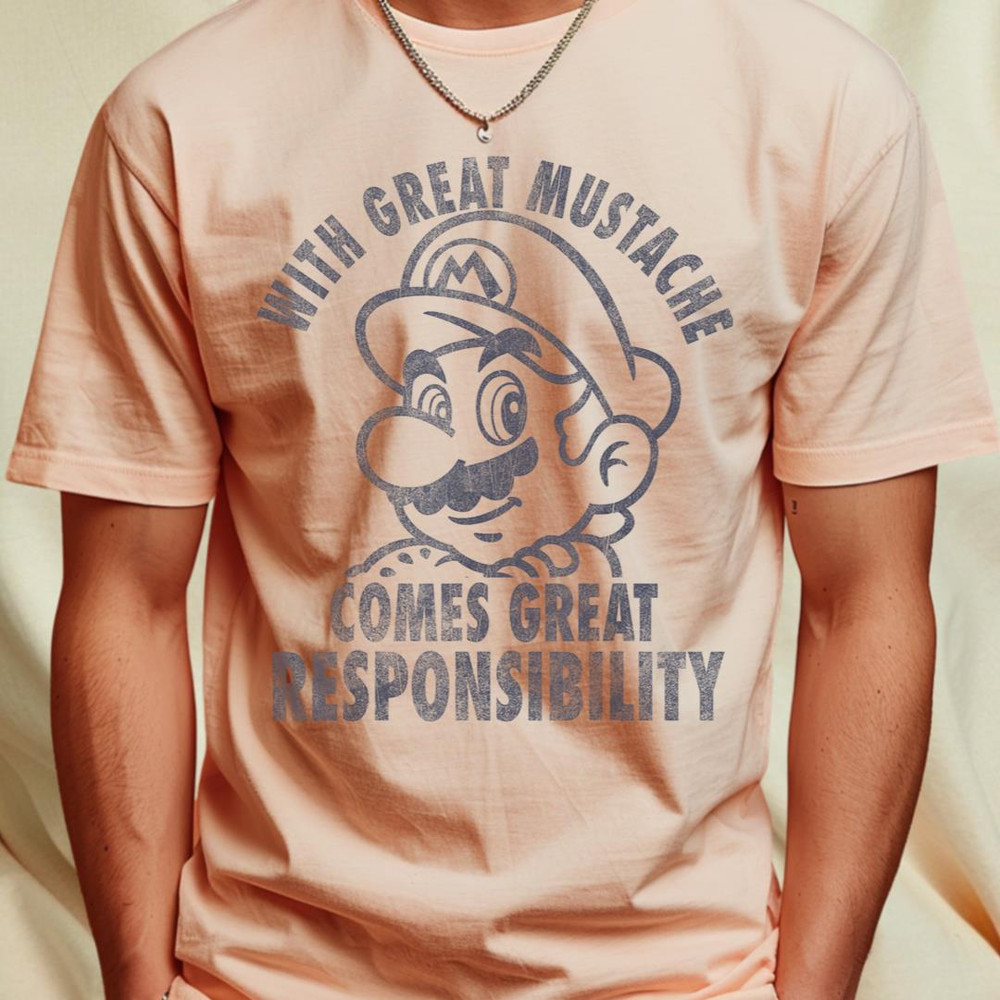 Super Mario With Great Mustache Comes Great Responsibility T-Shirt 429_T-Shirt_File PNG.jpg