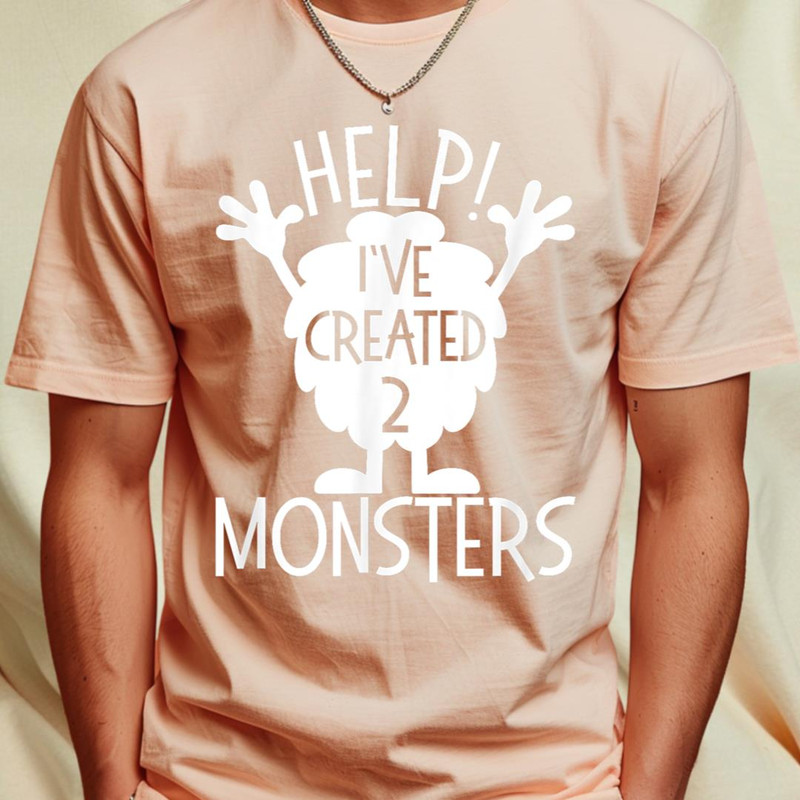 Monster Shirts For Parents Help I've Created 2 Monsters T-Shirt 311_T-Shirt_File PNG.jpg