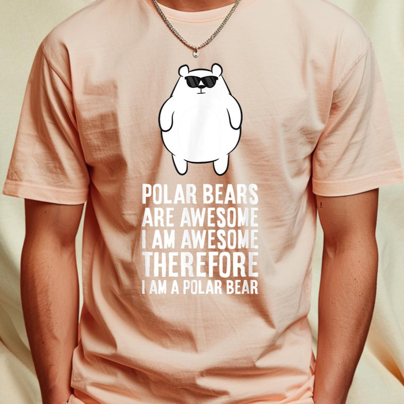Polar Bears Are Awesome. I'm Awesome I'm a Polar Bear T-Shirt 336.png PNG, Care Bears PNG, Care Bears Digital Png Files_T-Shirt_File PNG.jpg