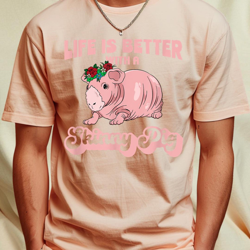 Skinny Pig Flowers Life is better with a Guinea Pig T-Shirt 185_T-Shirt_File PNG.jpg