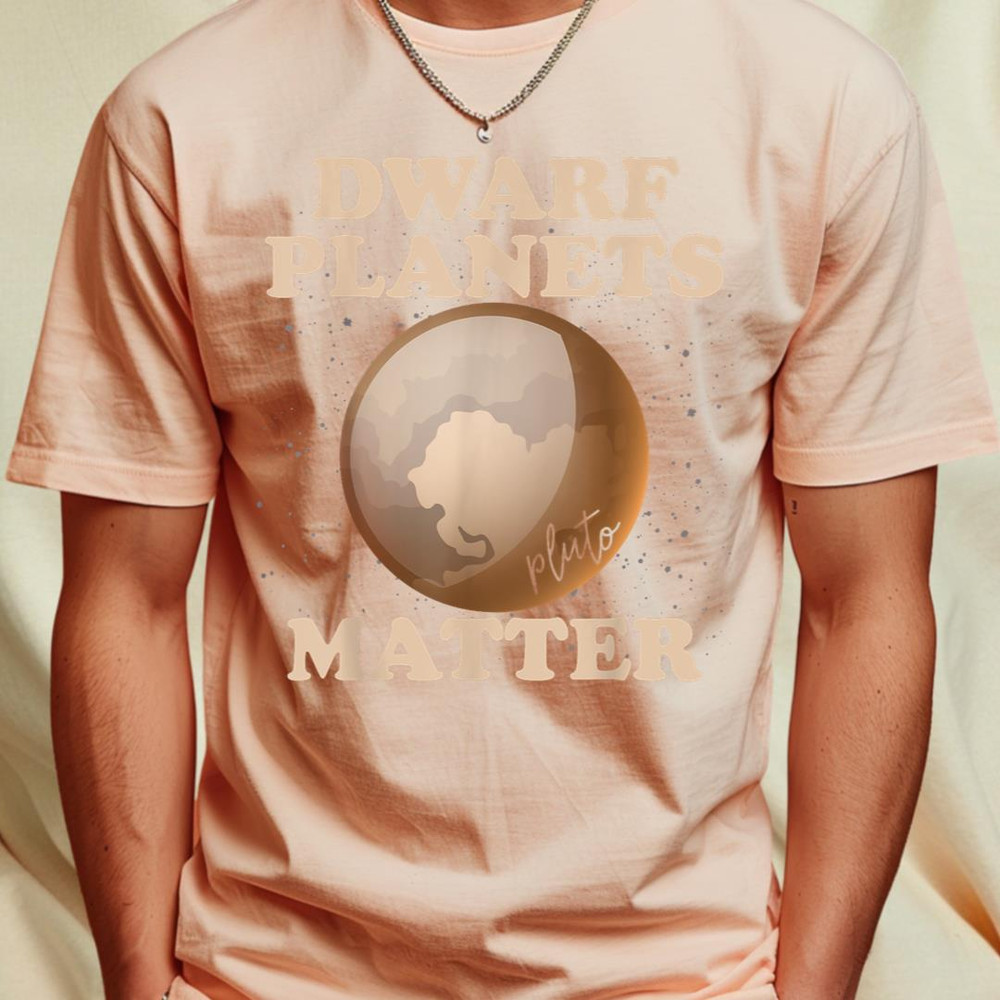 Dwarf Planets Matter Funny Planet Pluto T-Shirt 453_T-Shirt_File PNG.jpg