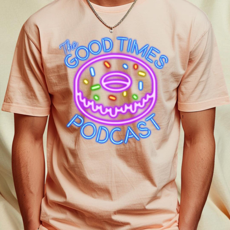 Good Times Podcast T-Shirt_T-Shirt_File PNG.jpg