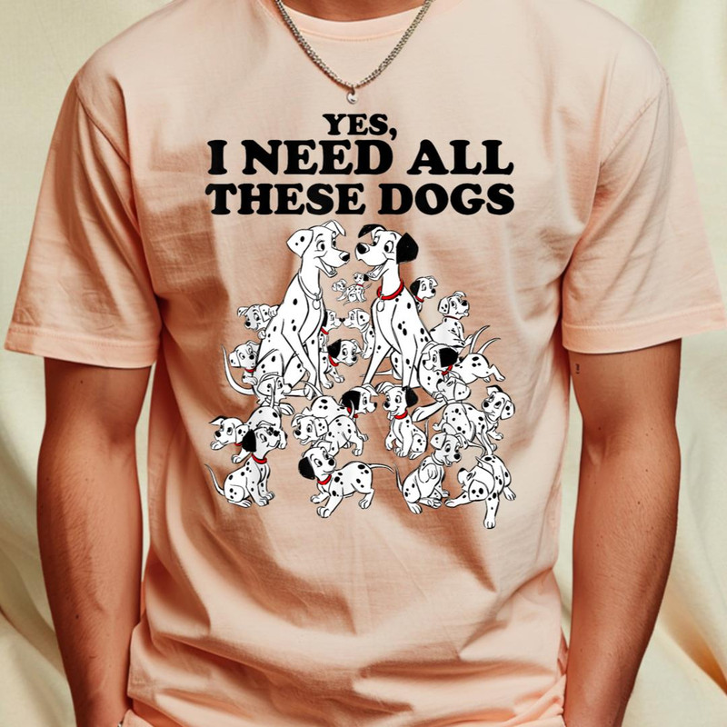 Disney 101 Dalmatians Yes I Need All These Dogs T-Shirt 135_T-Shirt_File PNG.jpg