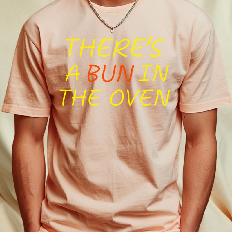 There's a Bun in the Oven Pregnancy Humor Expecting Parents Funny T-Shirt_T-Shirt_File PNG.jpg