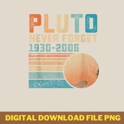 pluto never forget funny astronomy space science nerd.png png, disney pluto png, disney pluto digital png files