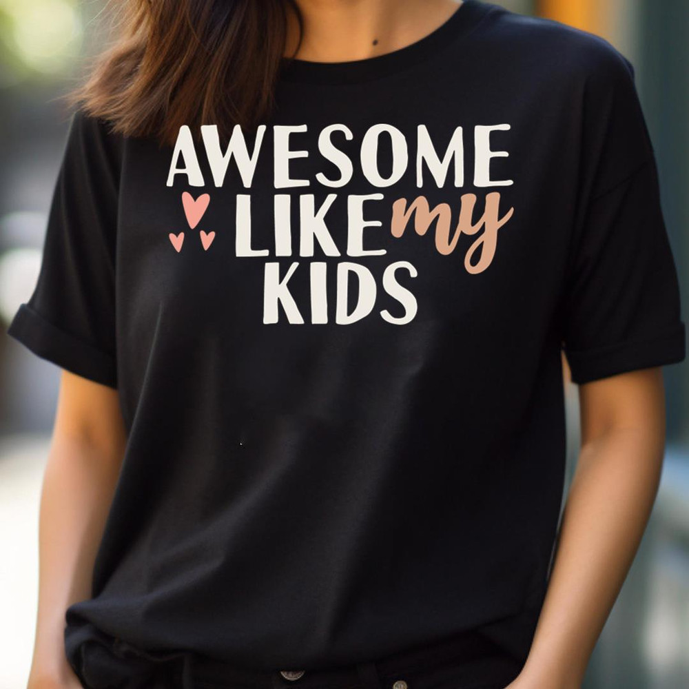 Awesome Like My Kids - Stylish Mommy To Be PNG, Mommy To Be PNG.jpg