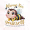 Always Bee Yourself Clipart PNG Graphics.jpeg