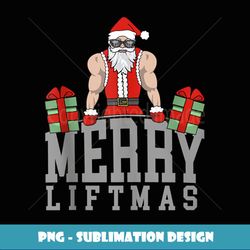 Workout Fitness Bodybuilding Christmas Merry Liftmas - Unique Sublimation PNG Download