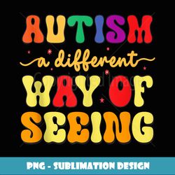 autism different way of seeimg - High-Resolution PNG Sublimation File