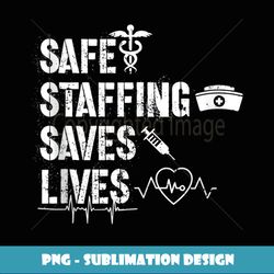 Nurse March 2023 Nurse Support Safe Staffing Save Lives - Retro PNG Sublimation Digital Download