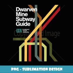 Dwarven Mine Subway Guide - funny role playing - Professional Sublimation Digital Download