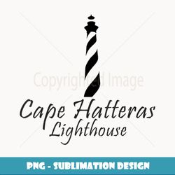 Cape Hatteras Lighthouse T Outer Banks NC - Vintage Sublimation PNG Download