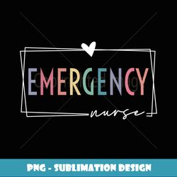 funny ER Nurse Emergency Room Nurse School women nursing - Artistic Sublimation Digital File