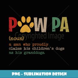 Pawpa Grand Paw Grandpa Dog Dad Definition Father's Day - Vintage Sublimation PNG Download