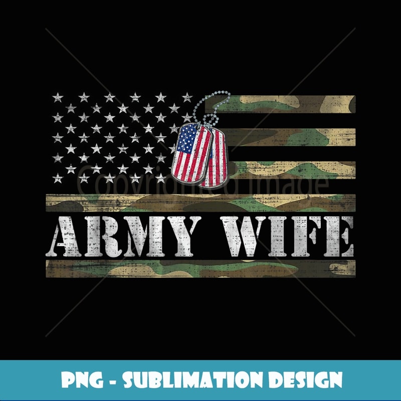 Army Wife With American Flag Camo Gift For Veteran Day - Creative Sublimation PNG Download