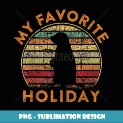 My Favorite Holiday Ground Hog Gift Groundhog Day Woodchuck - Elegant Sublimation PNG Download
