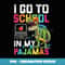 I Go To School In My Pajamas Online Virtual Rex Dinosaur - Creative Sublimation PNG Download