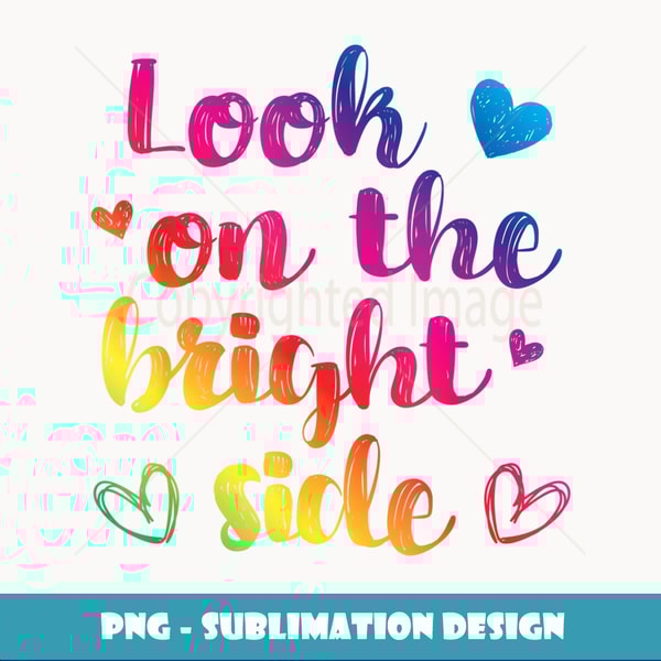 Always look on the bright side of life rainbow heart - PNG Transparent Sublimation Design