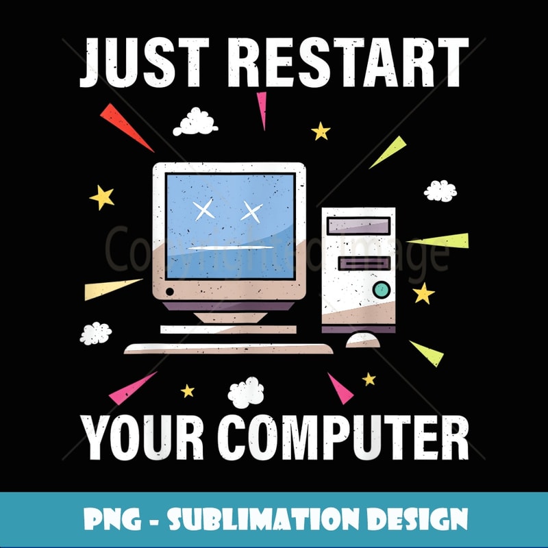 Just Restart Your Computer Tech Support - PNG Transparent Su | Inspire ...