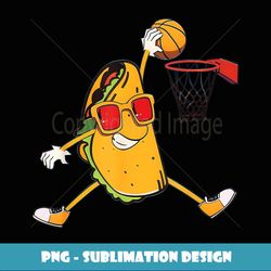 Cinco De Mayo Taco Slam Dunk Basketball - Decorative Sublimation PNG File