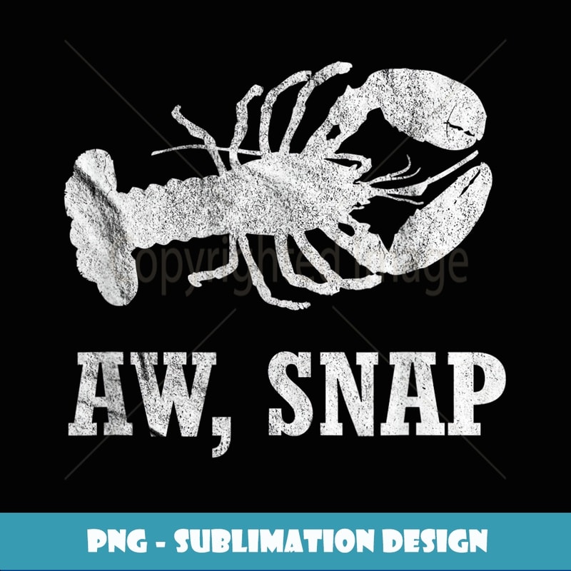 Aw Snap Funny Lobster Pun Novelty Graphic - PNG Transparent Sublimation Design