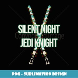 star wars christmas silent night jedi knight lightsabers - digital sublimation download file