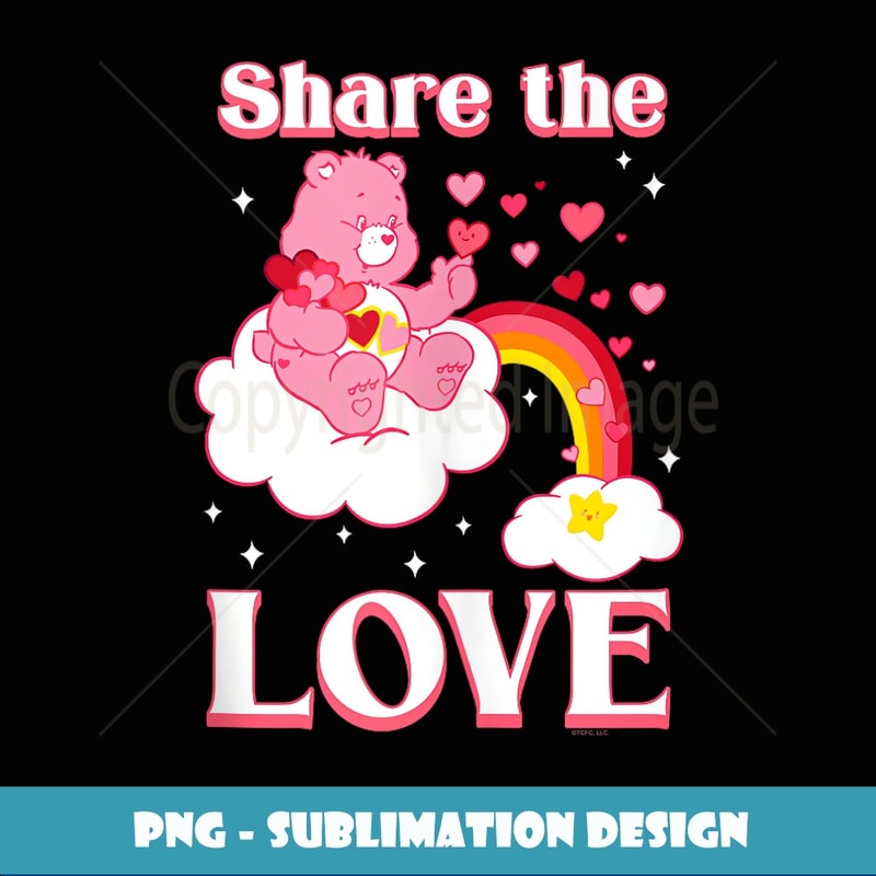 Care Bears Share the Love - Special Edition Sublimation PNG File
