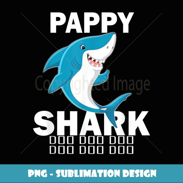 Pappy Shark Fathers Day Gift Idea For Pappy - Stylish Sublimation Digital Download