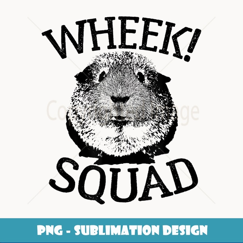 Guinea Pig Wheek Squad s Cute Funny Guinea Pig s - Instant Sublimation Digital Download