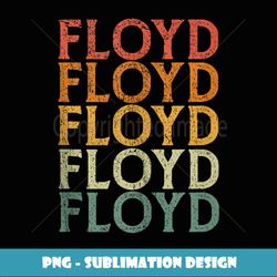 Retro Custom First Name Floyd - Premium PNG Sublimation File
