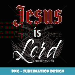 jesus is lord u2013 motorcycle christian faith gospel biker - png transparent sublimation file