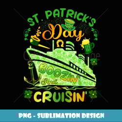 st patricks day cruise matching cruising boozing drinking - artistic sublimation digital file