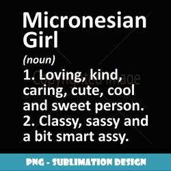 MICRONESIAN GIRL MICRONESIA Gift Funny Country Home Roots - Creative Sublimation PNG Download