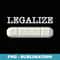Legalize Xanax Long-Sleeve - Artistic Sublimation Digital File