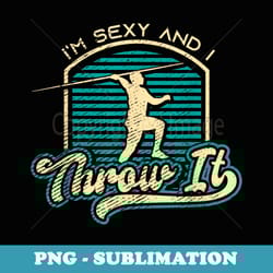 funny javelin throwing track & field javelin thrower - premium sublimation digital download