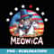 Meowica Cat Unicorn Flag 4th of July USA Patriotic Kitty - Special Edition Sublimation PNG File