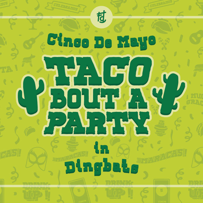 Taco Bout A Party In Dingbats Font 0