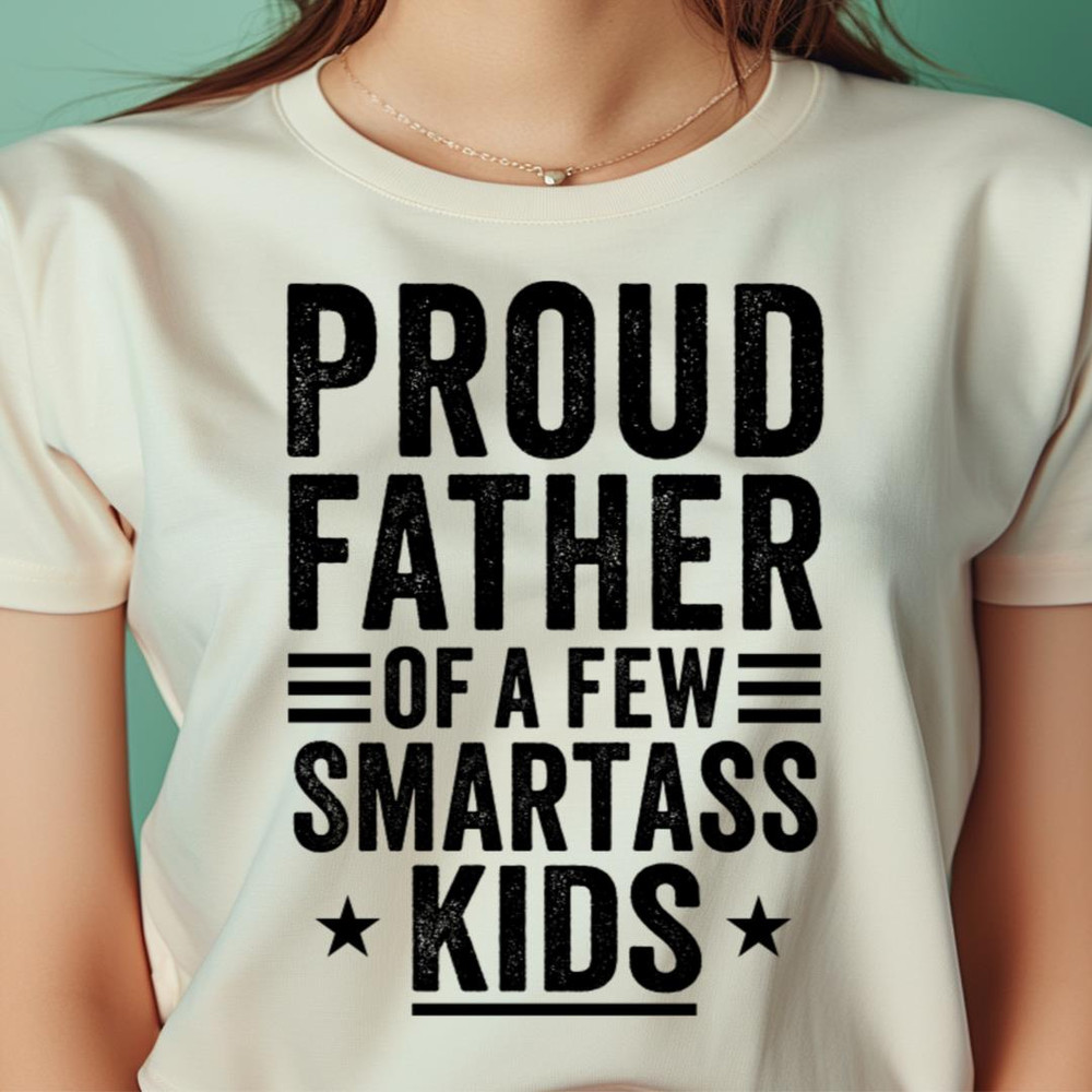 Beaming Daddy Chosen Kids Proud Father Of A Few Moments PNG, Proud Father Of A Few PNG.jpg