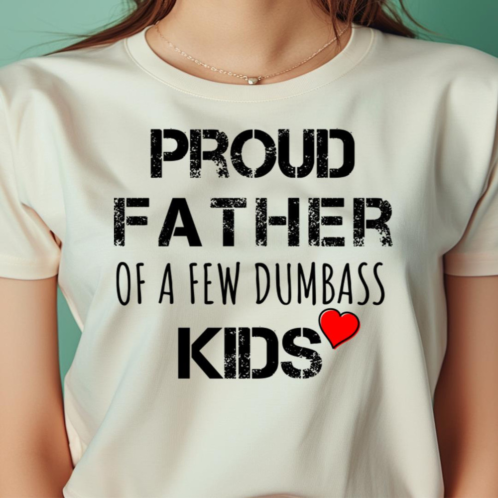 Loving Patriarch Chosen Trio Proud Father Of A Few Laughs PNG, Proud Father Of A Few PNG.jpg