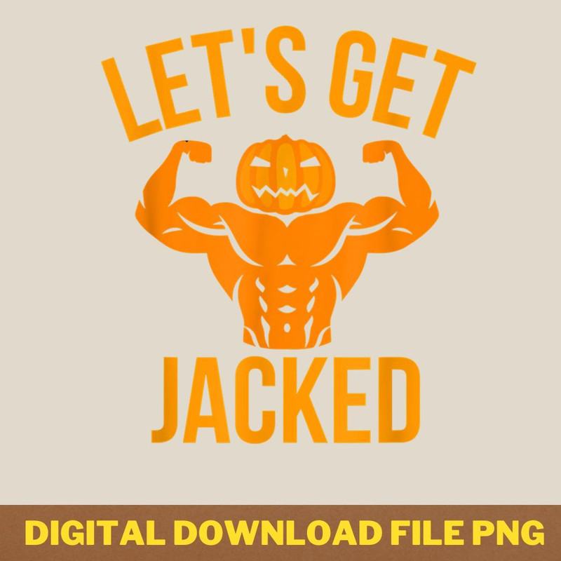 Mens Let's Get Jacked Pumpkin Jack-O-Lantern Funny Halloween T-Shirt 194.png PNG, Jack Skellington PNG, Jack Skellington Digital Png Files_T-Shirt_File PNG.jpg