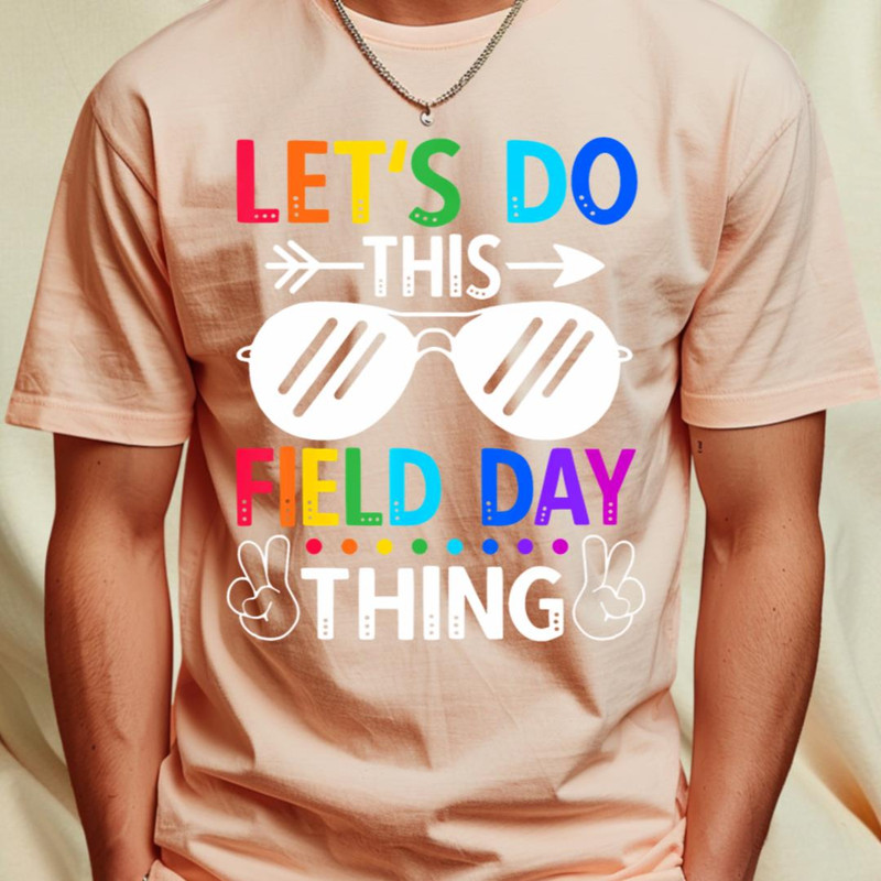 Field Day LetS Do This Field Day Thing 2024 Teacher Kids T-Shirt_T-Shirt_File PNG.jpg