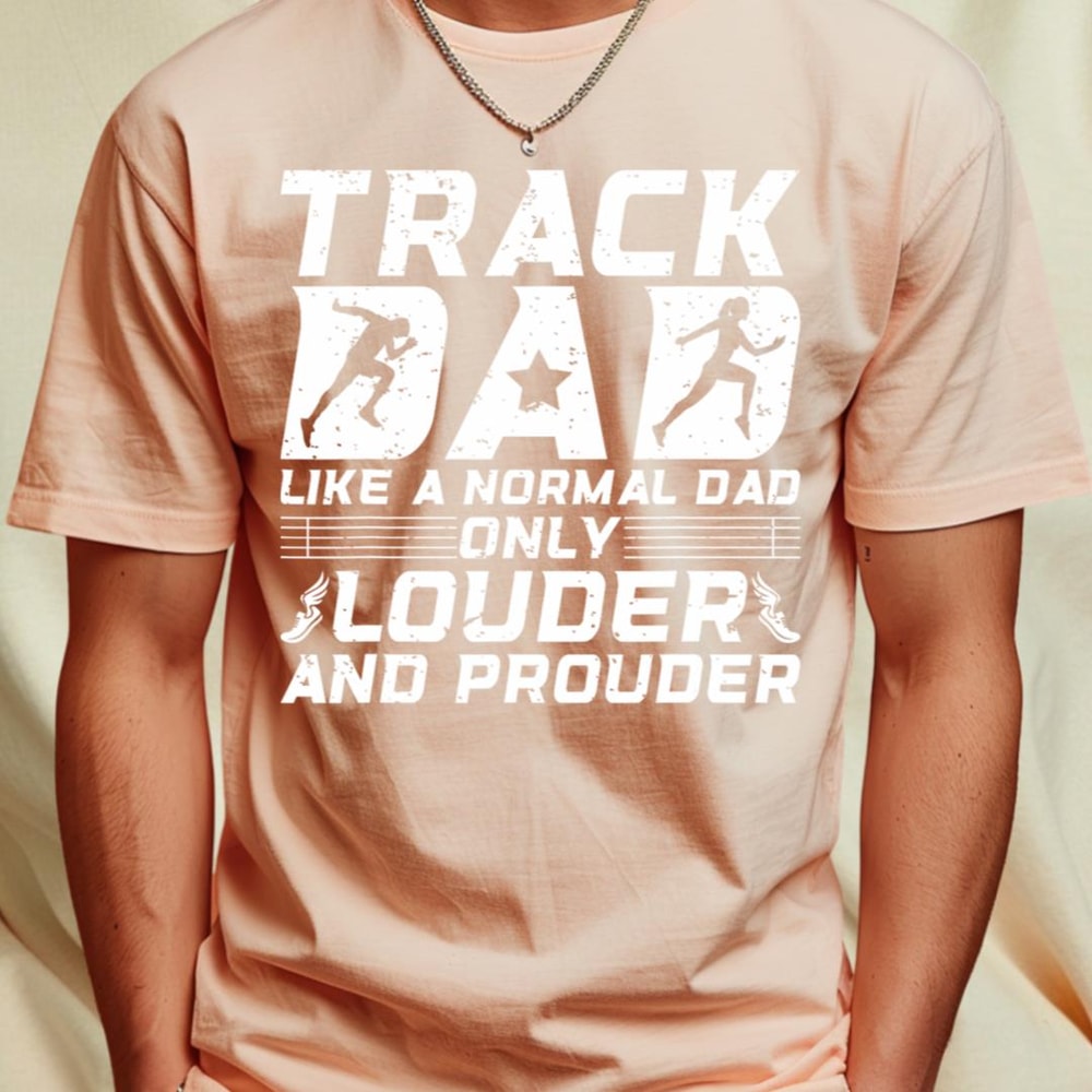 Track Dad Loud Dad Of A Track And Field Athlete Dad T-Shirt_T-Shirt_File PNG.jpg