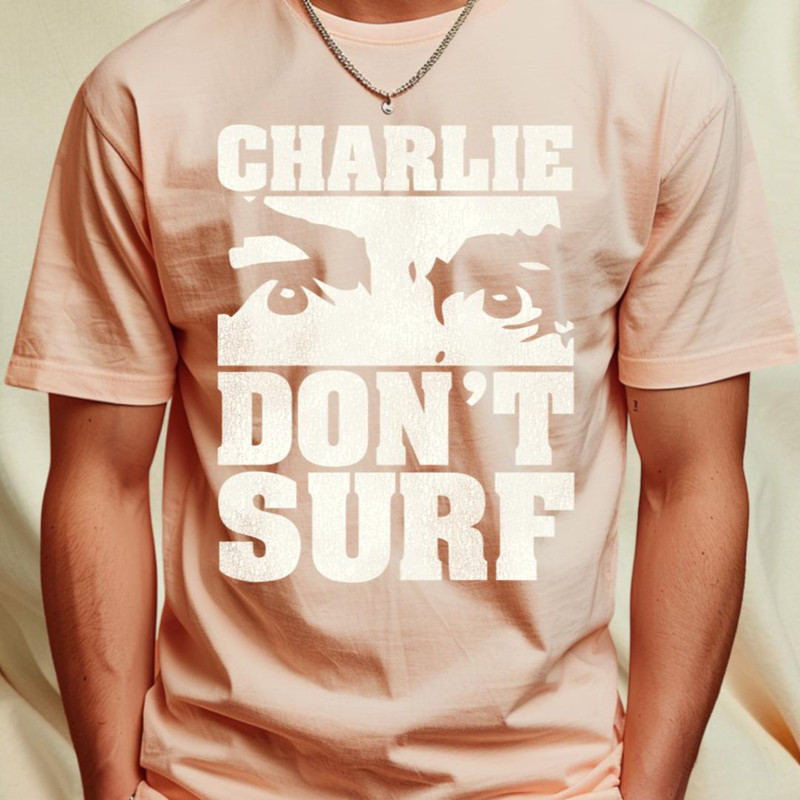 Charlie Don't Surf T-Shirt_T-Shirt_File PNG.jpg