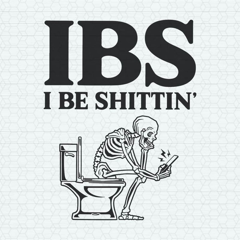 Retro IBS I Be Shittin Skeleton SVG.jpeg