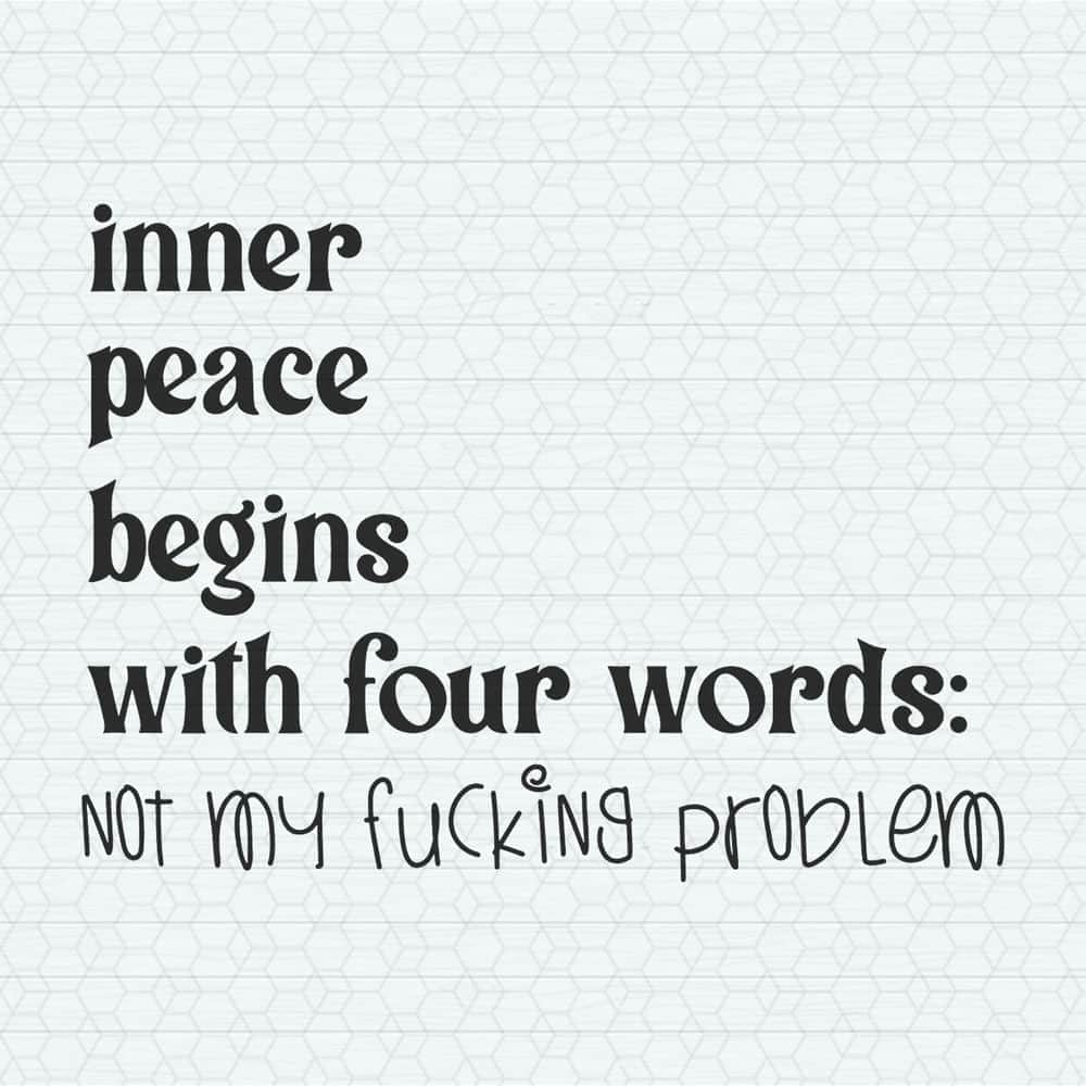 ChampionSVG-Inner-Peace-Begins-With-Four-Words-SVG.jpg