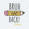 Pencil Bruh We Back Paras School SVG.jpg