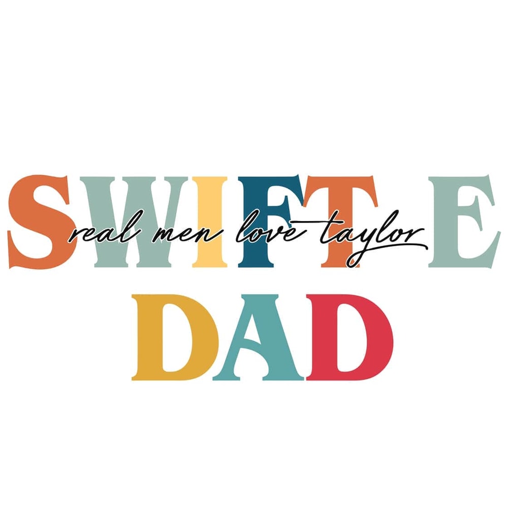 38 - Swiftie Dad Real Men Love Taylor SVG, Fathers Day Svg, Happy Fathers Day Svg, swiftie gift svg, taylor swift svg, the eras tour svg-39.jpg